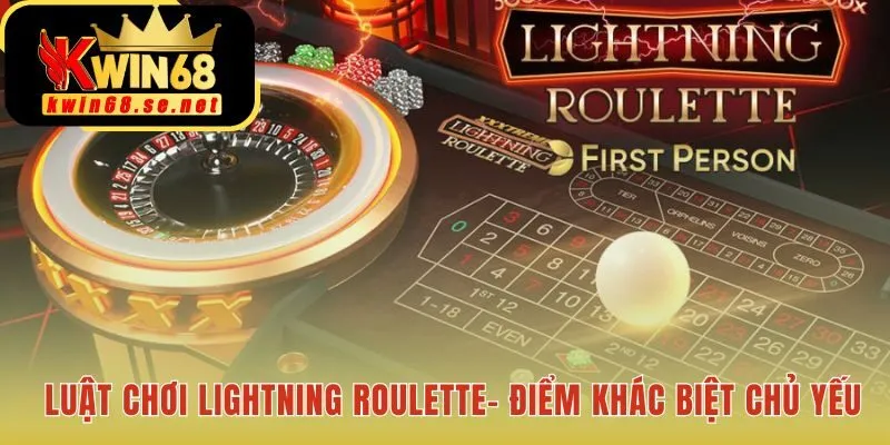 Luật chơi Lightning Roulette khác biệt với cú sét jackpot
